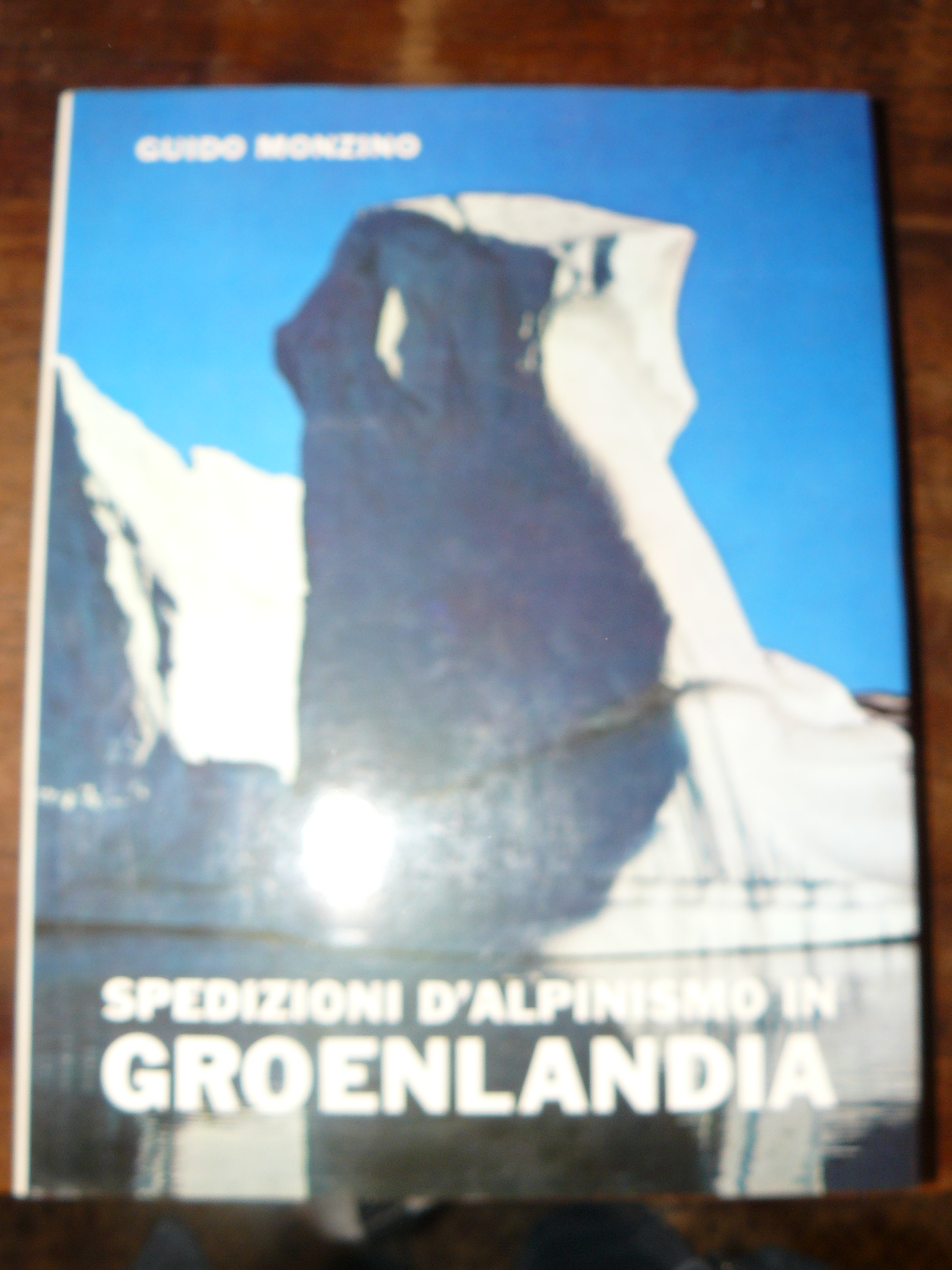 SPEDIZIONI D'ALPINISMO IN GROENLANDIA ATTI DELLE SPEDIZIONI G.M. 1960 - …