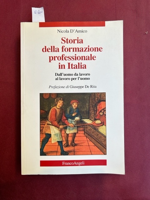 Storia della formazione professionale in Italia. Dall'uomo da lavoro al …