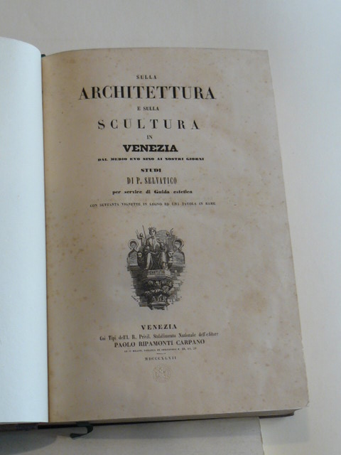 Sulla Architettura e sulla Scultura in Venezia dal Medio Evo …
