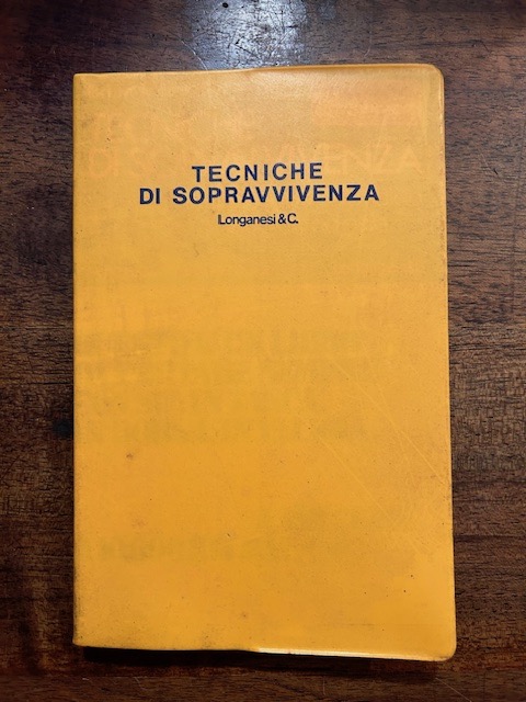 Tecniche di sopravvivenza. Come servirsi delle risorse della natura in …