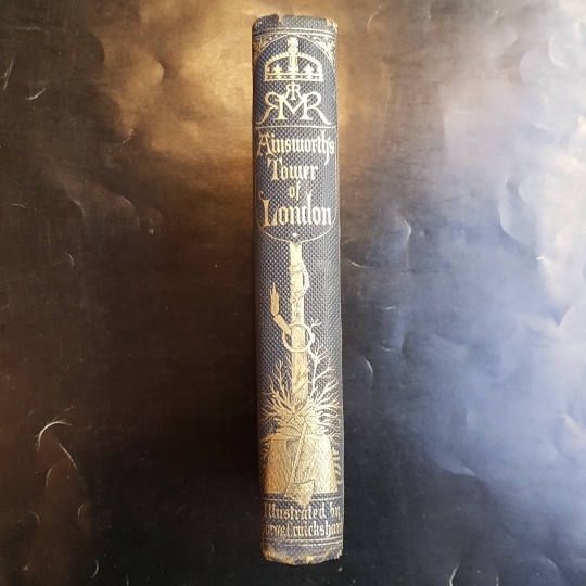 The Tower of London An Historical Romance. Illustrated by George …