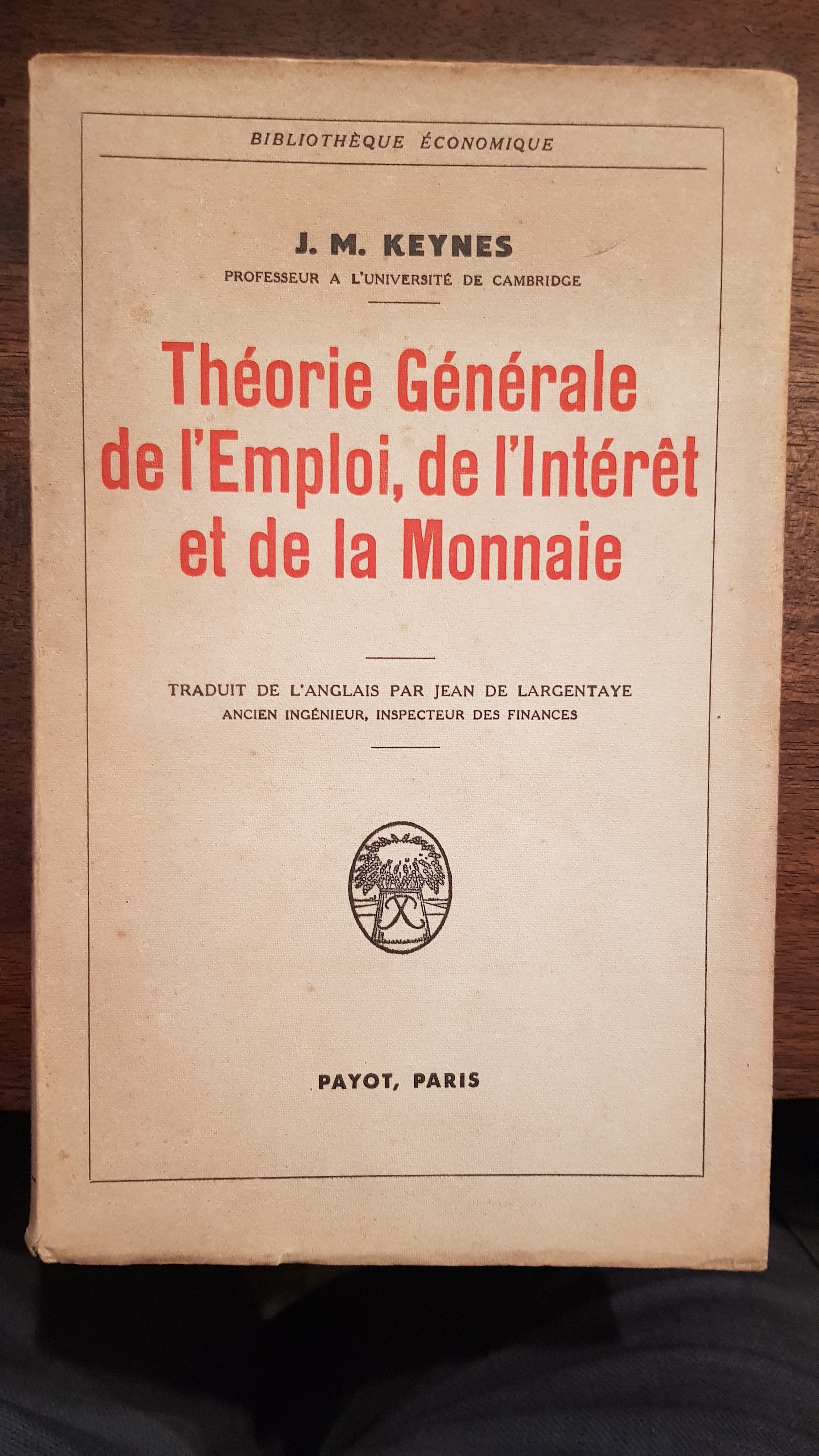 Theorien Generale de l'Emploi, de l'Interet et de la Monnaie. …