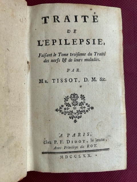 Traite de l' Epilepsie. Faisant le Tome troisième du Traité …