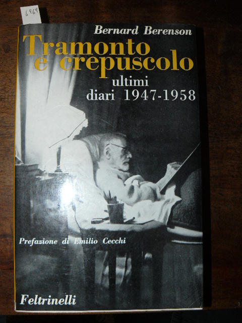 Tramonto e crepuscolo. Ultimi diari 1947-1958. Prefazione di Emilio Cecchi