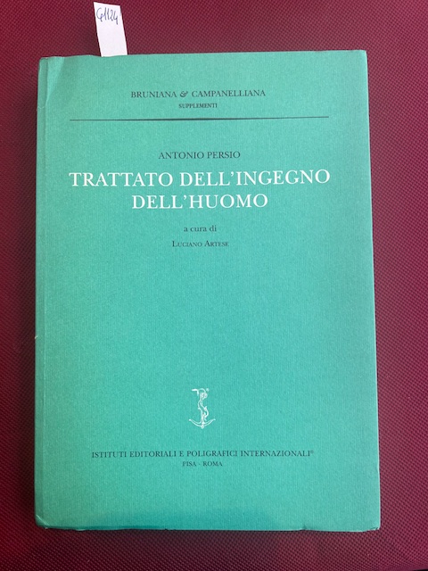 Trattato dell'ingegno dell'Huomo. In Appendice Del bever caldo. A cura …