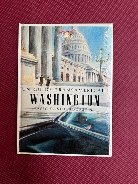 Un guide Transaméricain : Washington avec Daniel Boorstin et Gérald …