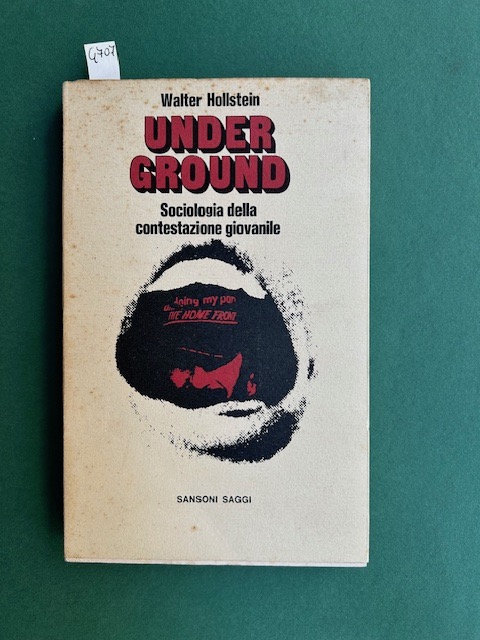 Under ground. Sociologia della contestatzione giovanile.