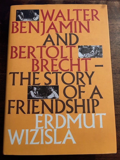Walter Benjamin and Bertolt Brecht: The Story of a Friendship