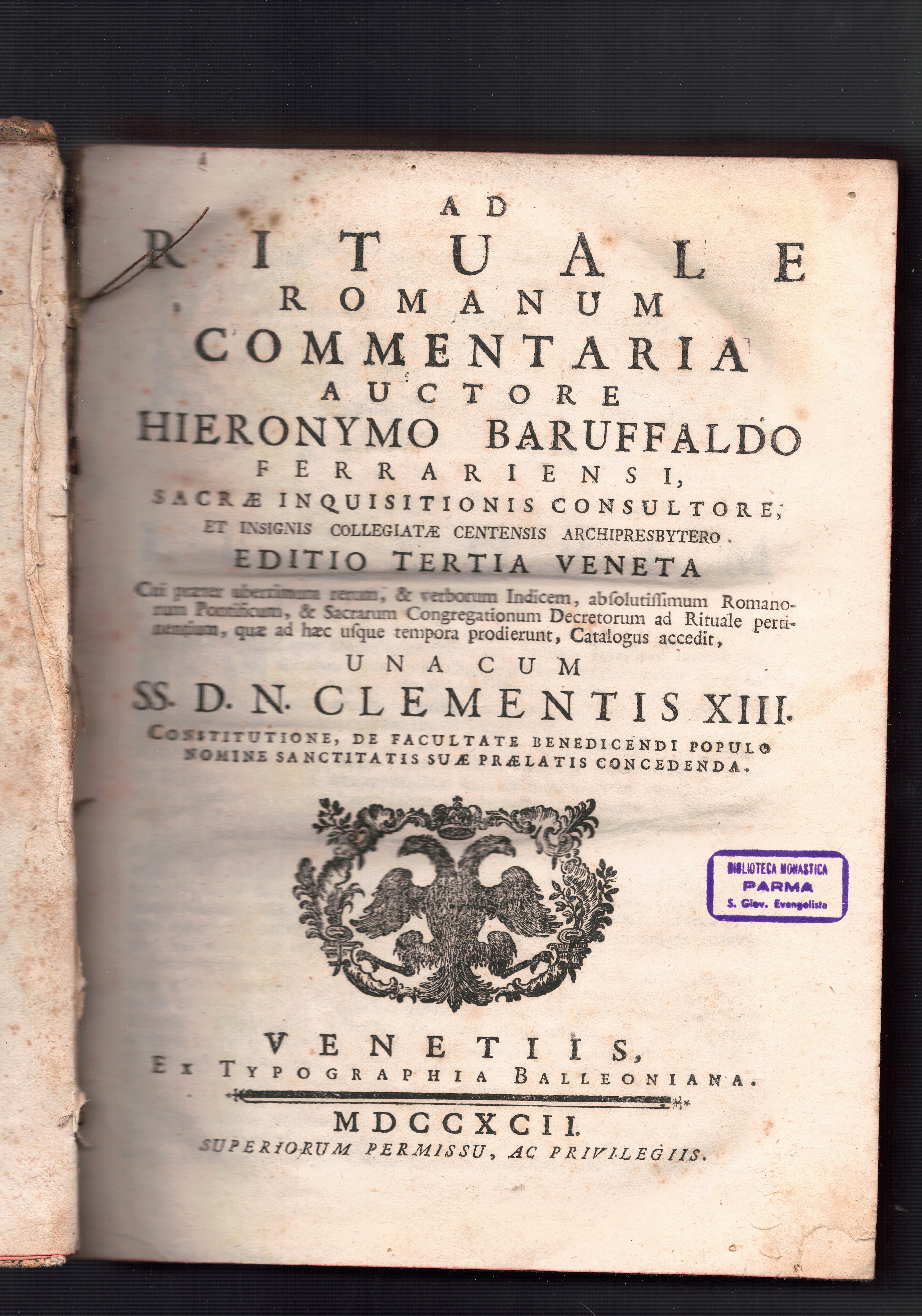 Ad Rituale romanum Commentaria. Editio tertia veneta. Cui praeter uberrimur …