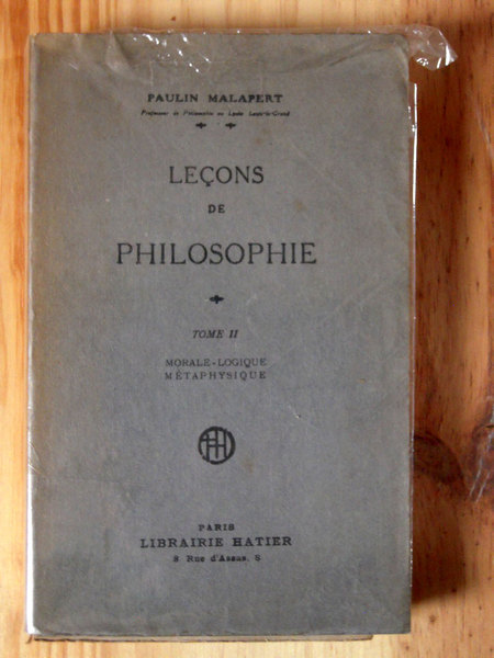 Leçons de Philosophie Tome 2 - Morale Logique Métaphysique