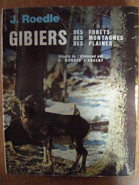 Gibiers des forêts, des montagnes, des plaines