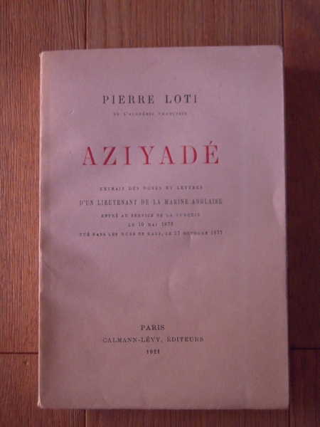 Aziyadé, extrait des notes et lettres d'un lieutenant de la …