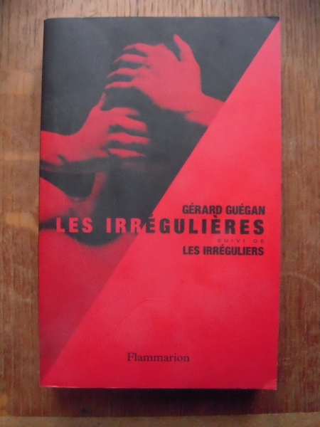 Irrégulières suivi de, Les irréguliers