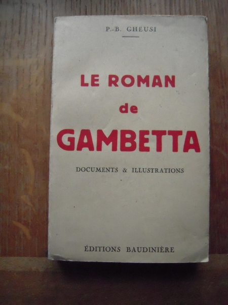Le roman de Gambetta Documents & Illustrations