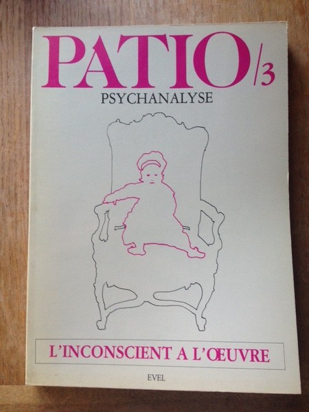 Patio n° 3 L'Inconscient à l'Oeuvre