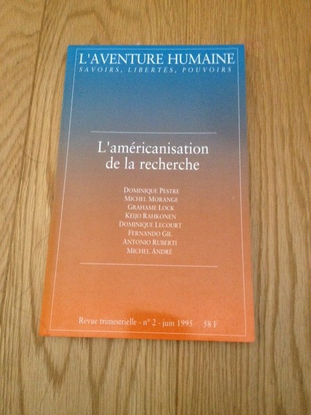 L'aventure Humaine numéro 2 Juin 1995 L'AMERICANISATION DE LA RECHERCHE