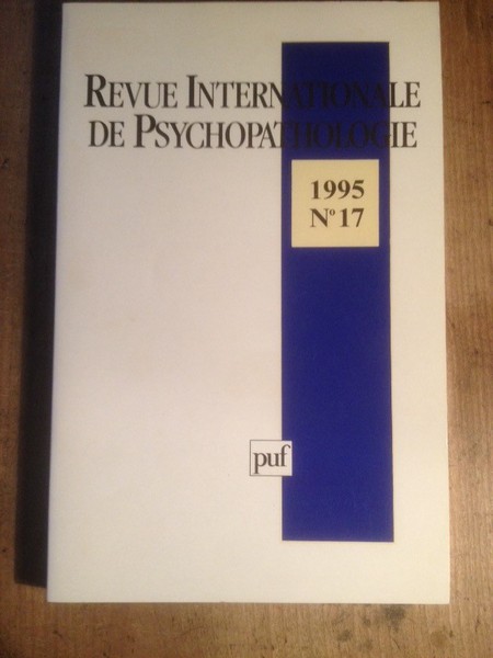 REVUE INTERNATIONALE DE PSYCHOPATHOLOGIE NUMERO 17 1995