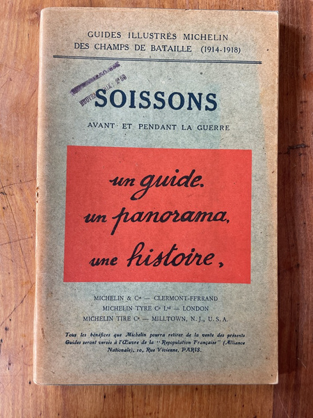 Soissons avant et pendant la guerre. Guides illustrés Michelin des …