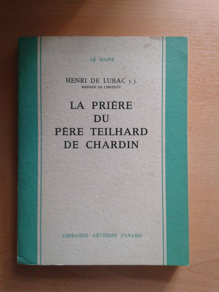 La prière du Père Teilhard de Chardin