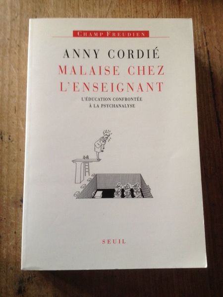 Malaise chez l'enseignant, l'éducation confrontée à la psychanalyse