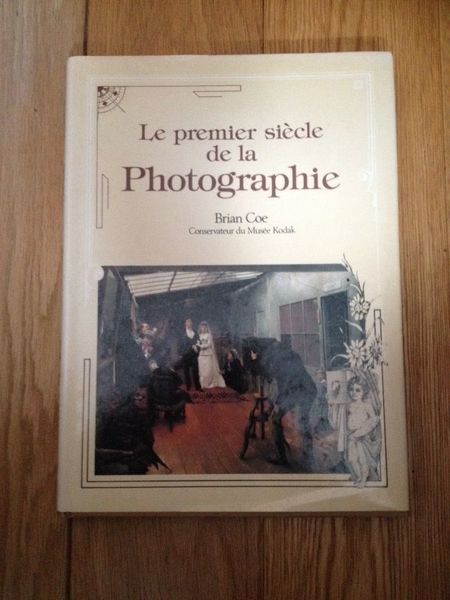 Le premier siècle de la photographie
