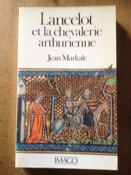 Lancelot Et La Chevalerie Arthurienne