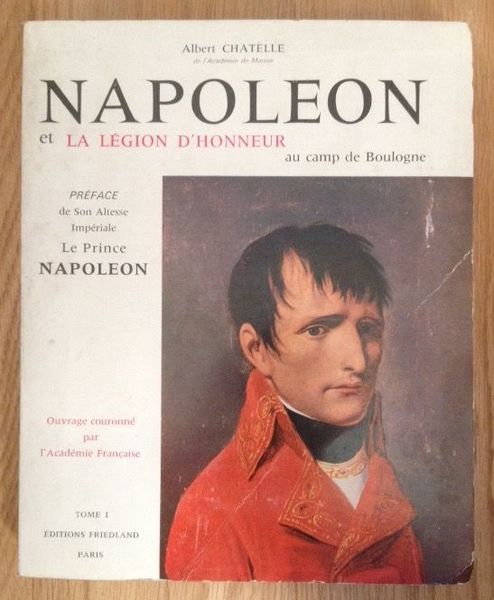 Napoléon et la légion d'honneur au Camp de Boulogne 1801-1805