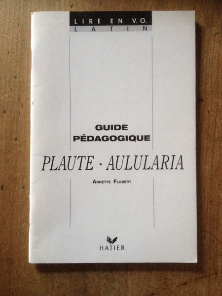 Plaute, "Aulularia" - Guide pédagogique