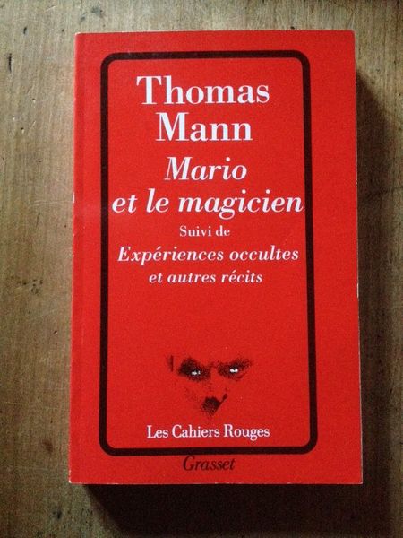 Mario et le Magicien, suivi de "Expériences occultes, Doux sommeil, …