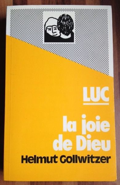La joie de Dieu, commentaires de l'Evangile de Luc