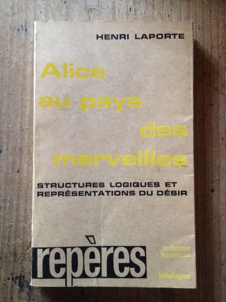 Alice au pays des merveilles: structures logiques et représentations du …