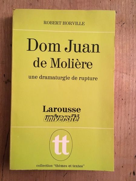 Dom Juan de Molière, une dramaturgie de rupture