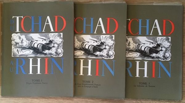 L'Armée française dans la guerre, Du Tchad au Rhin (3 …