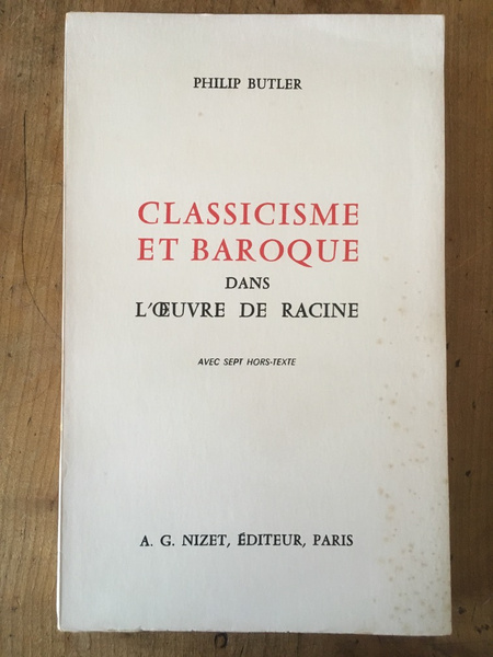 Classicisme Et Baroque Dans L'Oeuvre De Racine