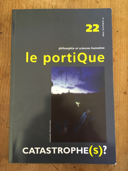 Revue Le Portique numéro 22, Catastrophe(s)