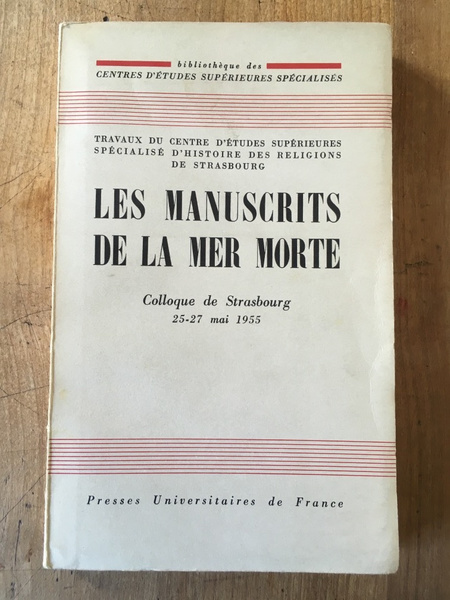 les manuscrits de la mer morte, Colloque de Strasbourg 25-27 …