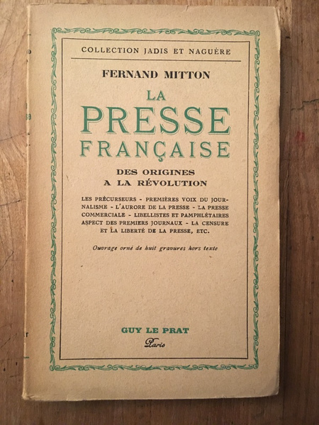 La presse française, Tome I, des orgines à la Révolution