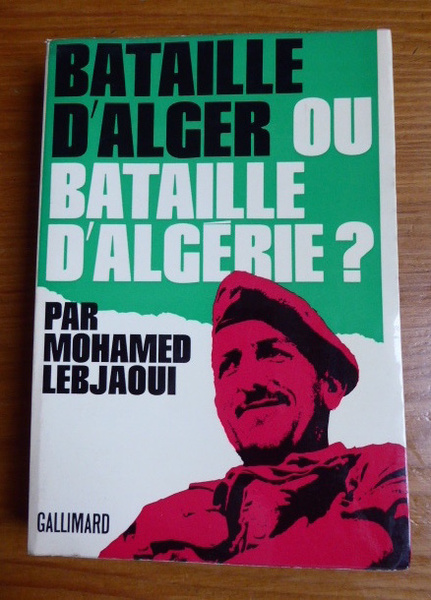 Bataille d'Alger ou bataille d'Algérie ?