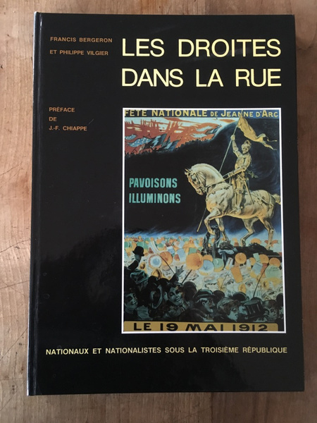 Les Droites dans la rue - nationaux et nationalistes sous …