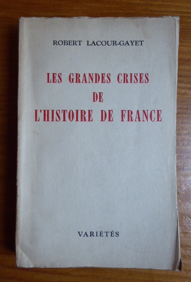 Les grandes crises de l'histoire de France