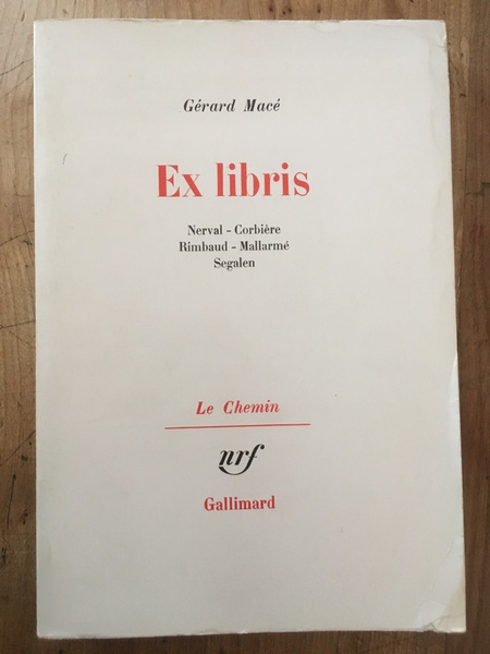 Ex Libris, Nerval, Corbière, Rimbaud, Mallarmé, Segalen
