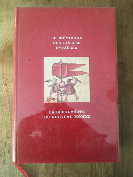 Le Mémorial des siècles, 15e siècle, La découverte du Nouveau …