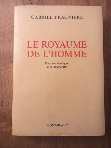 Le royaume de l'homme, essai sur la religion et la …