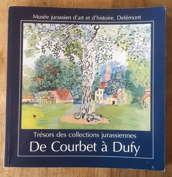 Trésors des collections jurassienne, de Courbet à Dufy