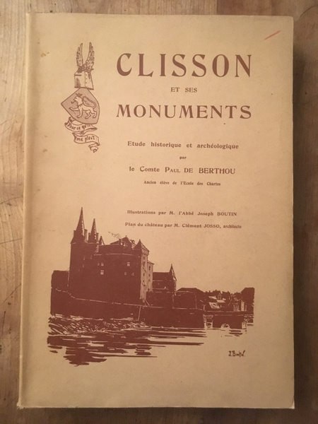 Clisson et ses monuments, étude historique et archéologique