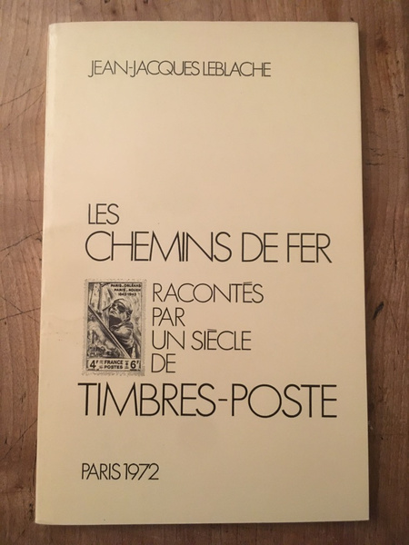 Les chemins de fer racontés par un siècle de timbres-poste