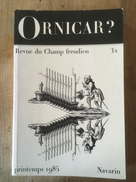 Ornicar ? Revue du champ freudien n°32 printemps 1985