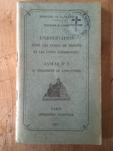 L'observation dans les corps de troupe et les unités subordonnées, …