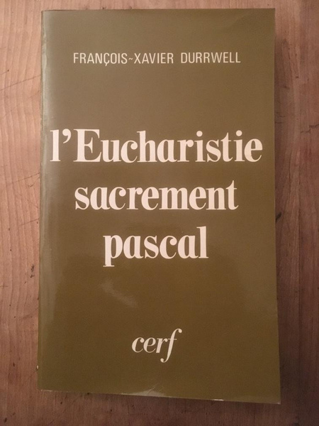 L'Eucharistie, sacrement pascal