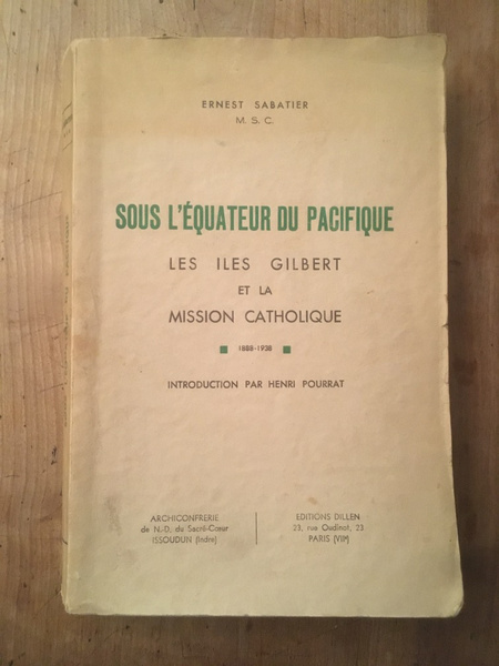 Sous l'équateur du Pacifique : Les îles Gilbert et la …